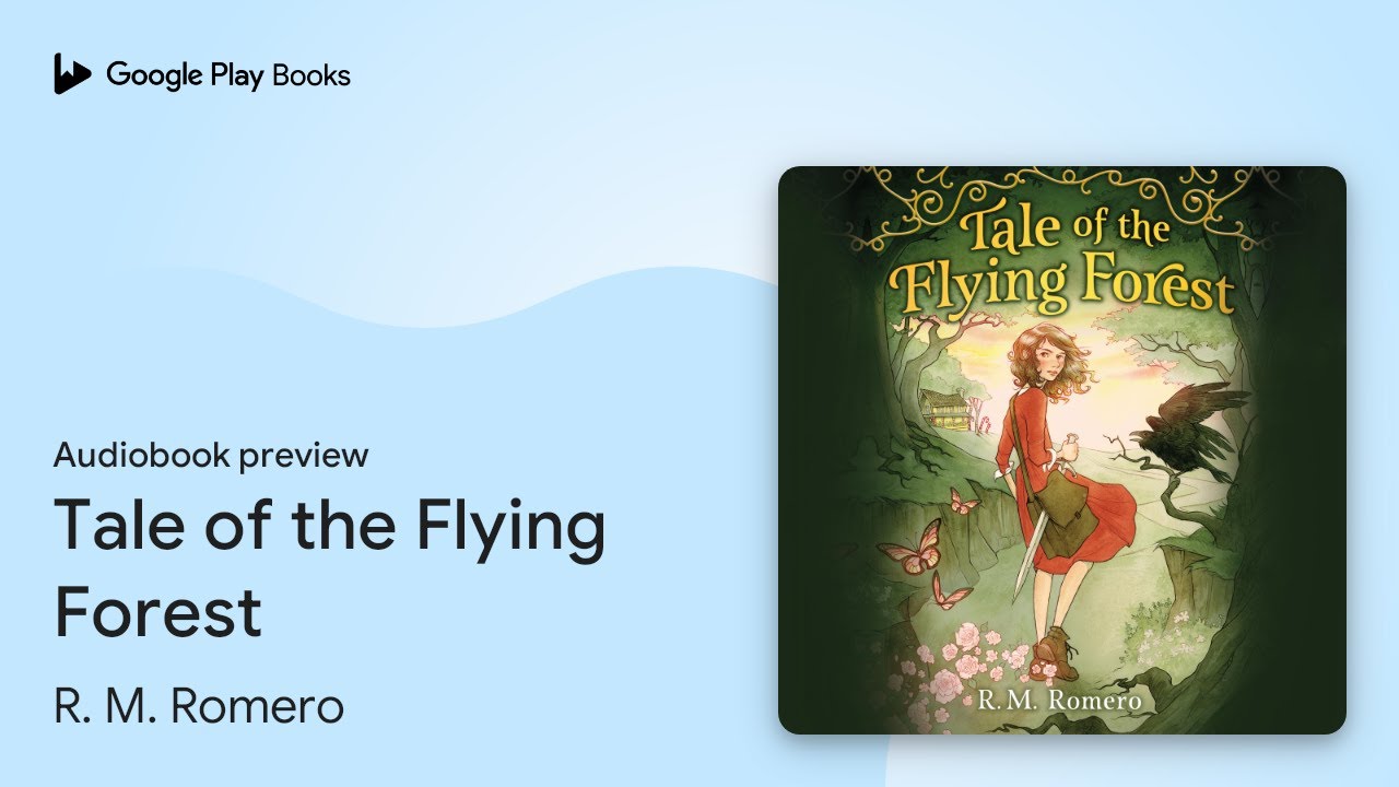 Tale of the Flying Forest by R. M. Romero &middot; Audiobook preview