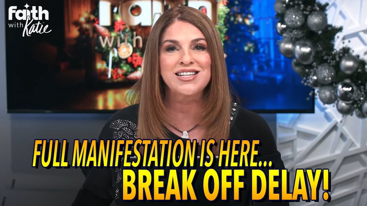 Full Manifestation is Here!.. Break off Delay! // Faith With Katie // Katie Souza