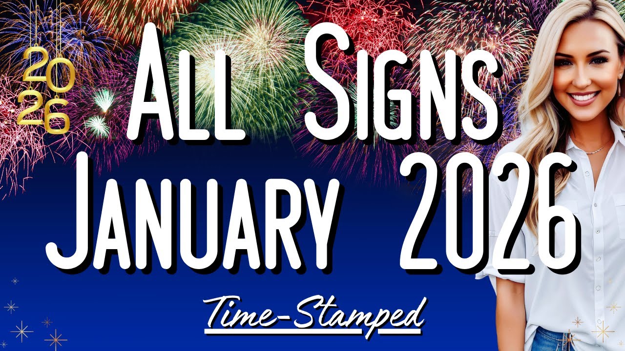 All Signs January 2026 Reading 💙 Time Stamped 🎉
