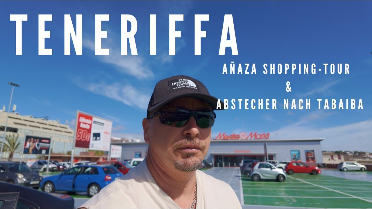 Teneriffa Alltag: MediaMarkt, Shoppingcenter Añaza, Tabaiba (Regen) & Lidl