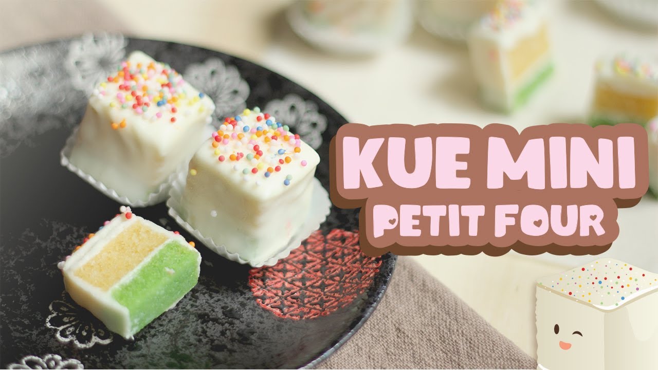 KUE MINI | MINI CAKES | PETIT FOUR | VALENTINE RECIPE