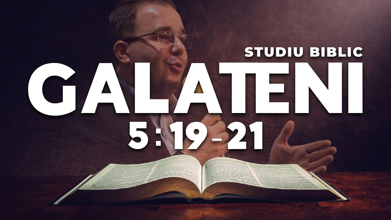 Andrei Bălulescu - Studiu Biblic din Cartea Galateni 5:19-21
