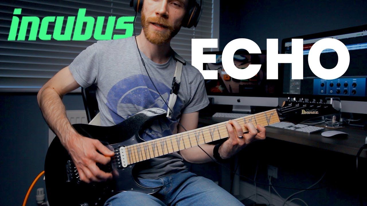 Incubus - ECHO (guitar cover with pedal settings) | How to sound like Mike Einziger!