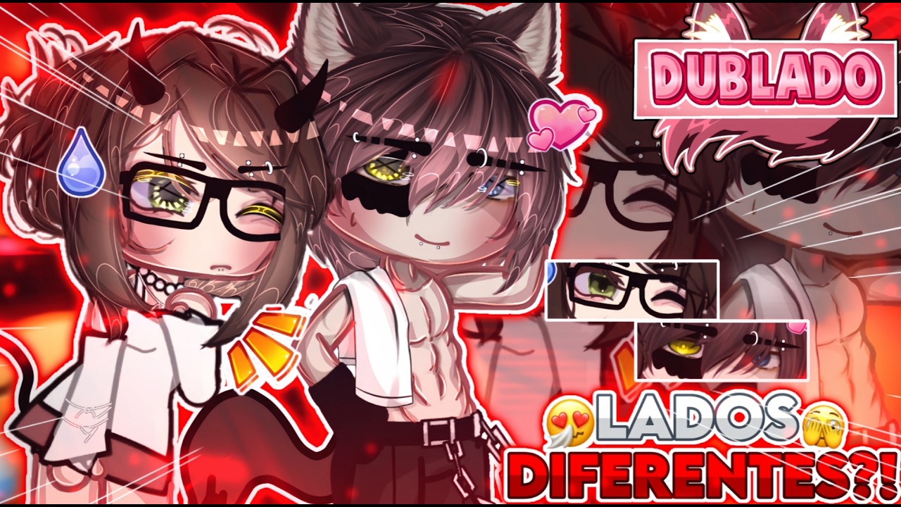[DUBLADO] 🙂‍↔️ Lados DIFERENTES?!! 🫣 // Mini Filme // Gacha Life 