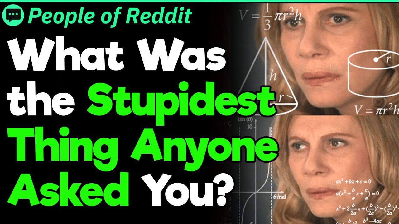 What Was the Dumbest Thing Someone Has Asked You 100% Seriously? | People Stories #452