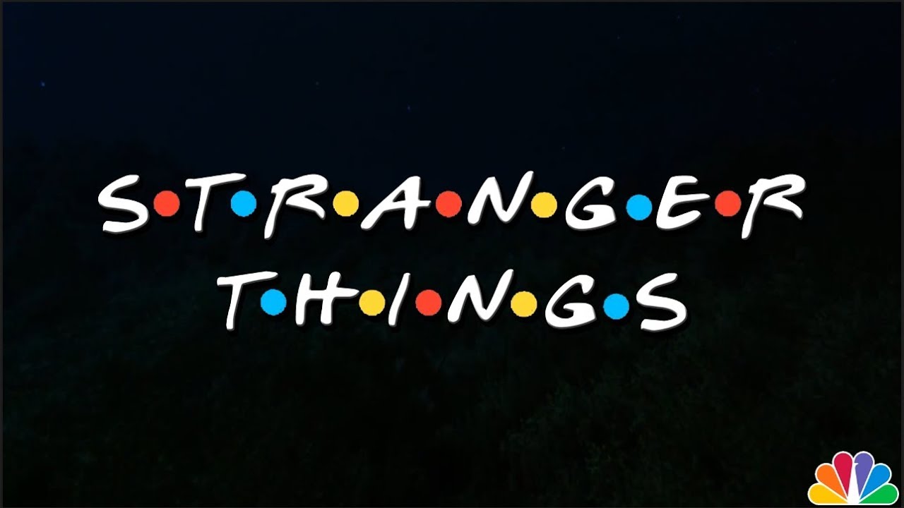 Stranger Things x Friends