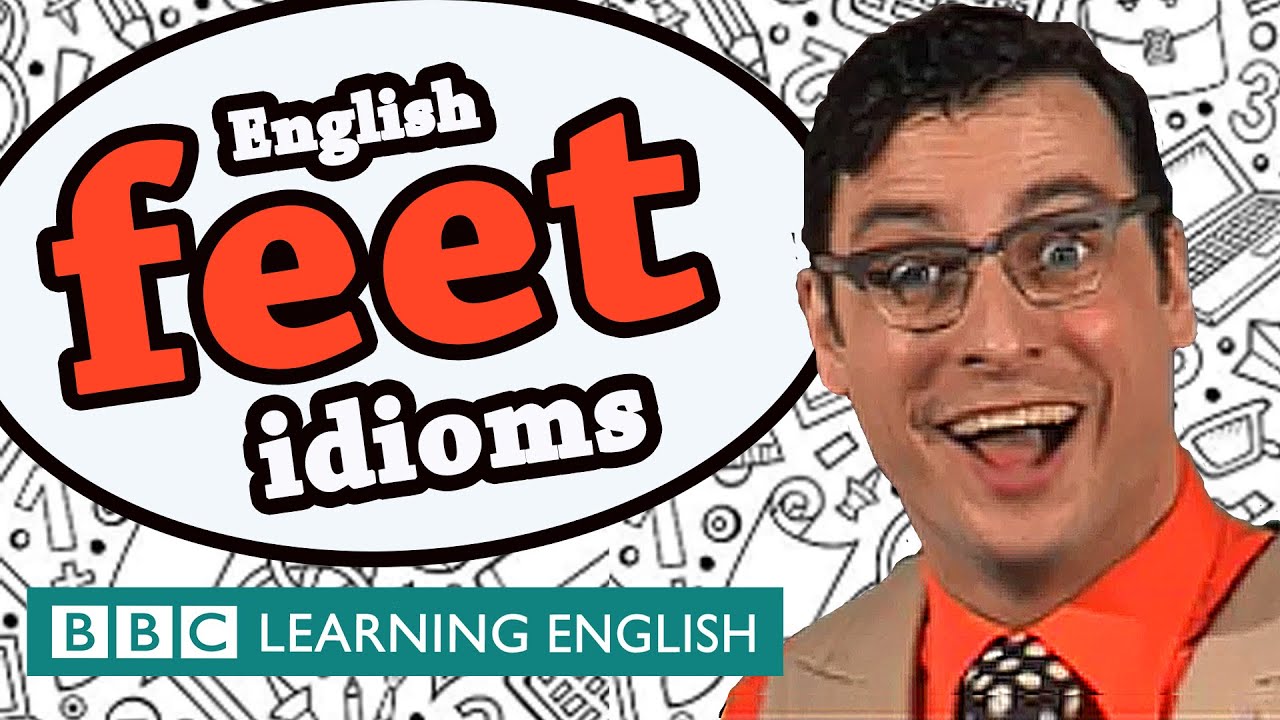 Feet idioms  - Learn English idioms with The Teacher