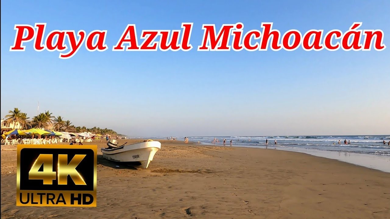 Así es Playa Azul Michoacán Recorrido [4k]🌊🏖️