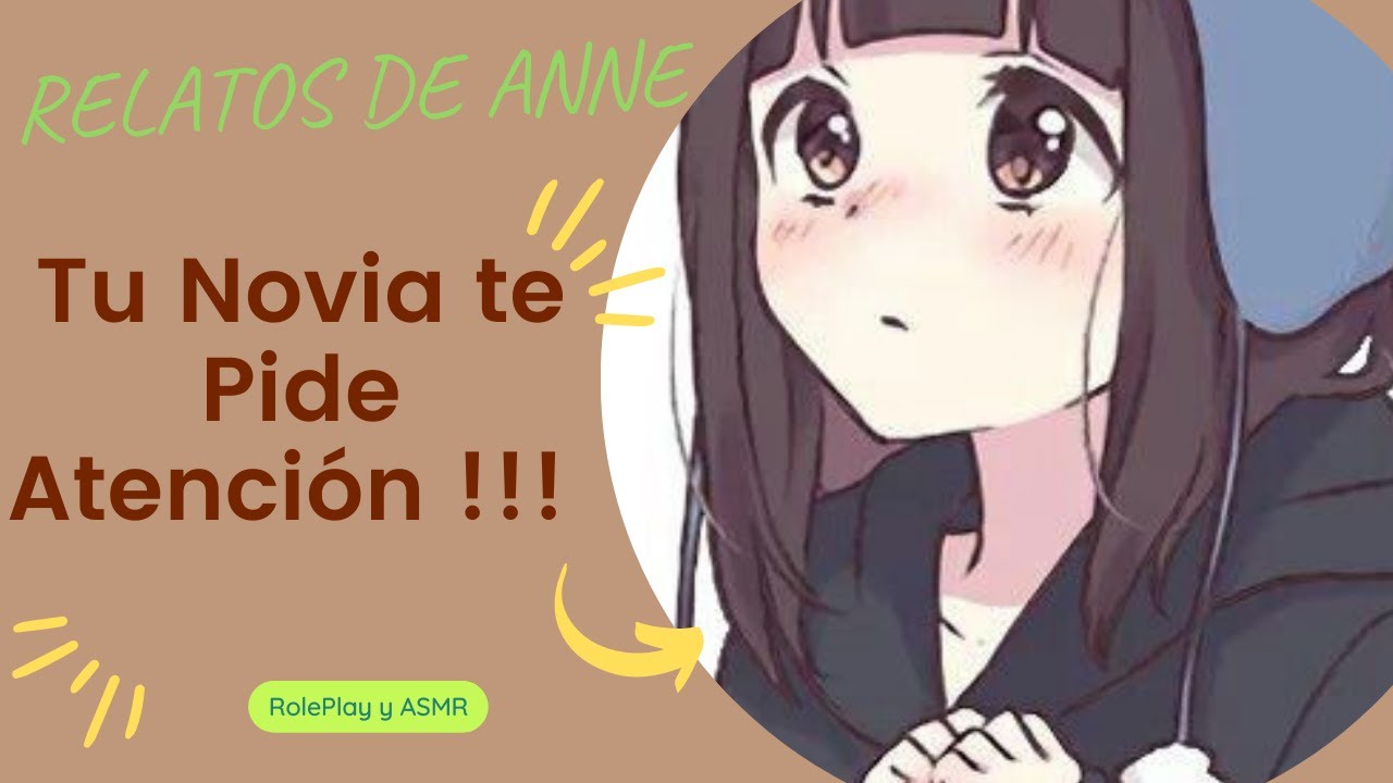 ** TU NOVIA TIERNA PIDE ATENCION*** ASMR/ROLEPLAY