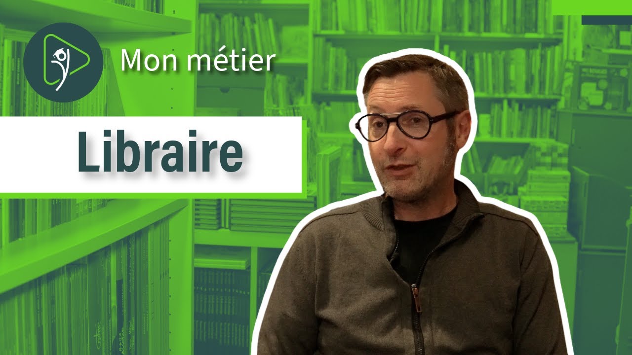 Libraire - Mon m&eacute;tier