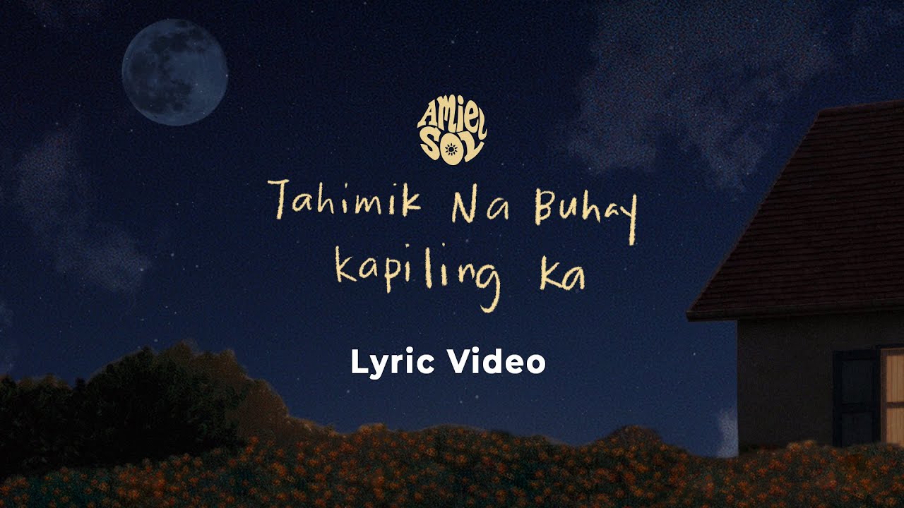 Tahimik Na Buhay Kapiling Ka - Amiel Sol | Pagsibol EP (Official Lyric Video)