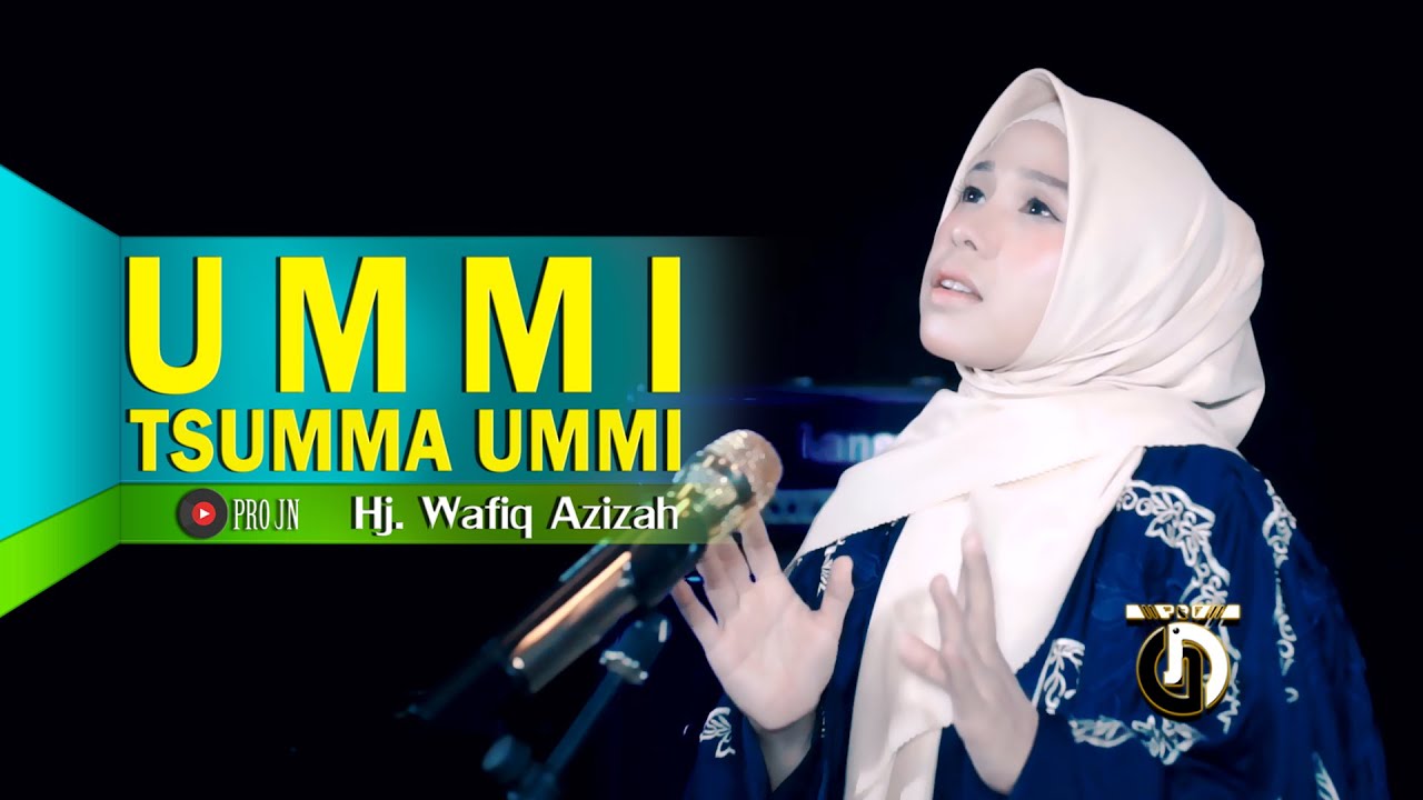 Ummi Tsumma Ummi - Hj. Wafiq Azizah | Lirik dan Arti | ( Video Music Cover )