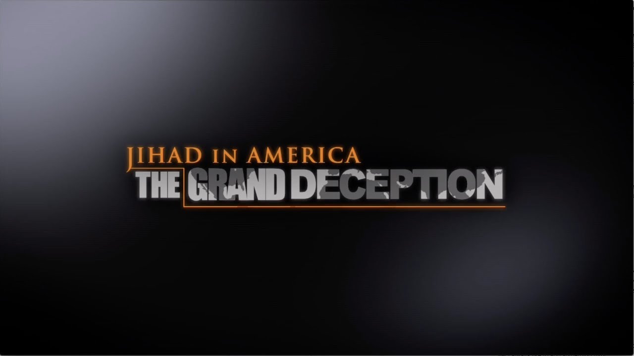 Jihad in America: The Grand Deception