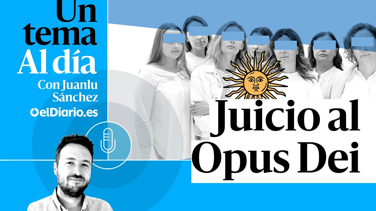 🎙 PODCAST | Juicio al Opus Dei · UN TEMA AL DÍA
