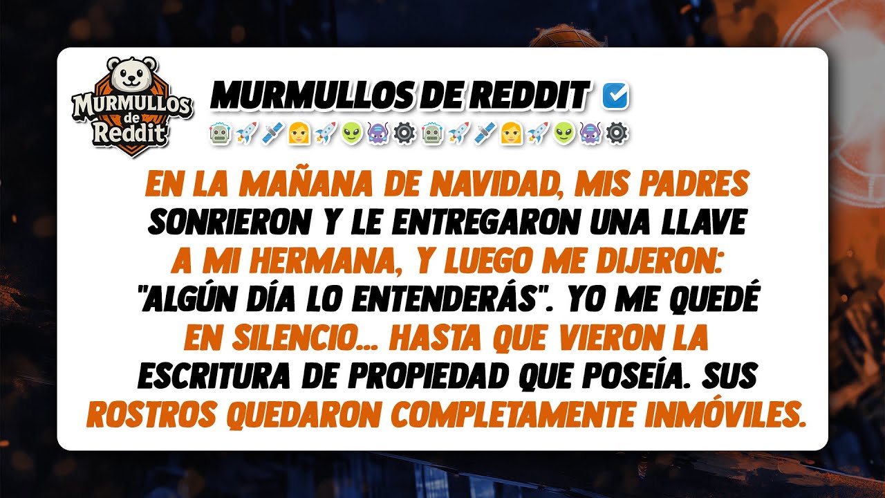 En la Mañana de Navidad, Mis Padres le Dieron una Llave de Casa a Mi Hermana, y Luego Dijeron...