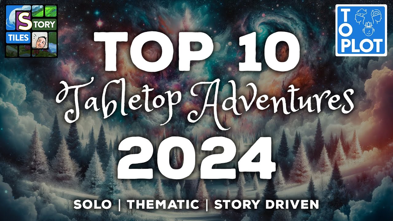 Top 10 Tabletop Adventures of 2024