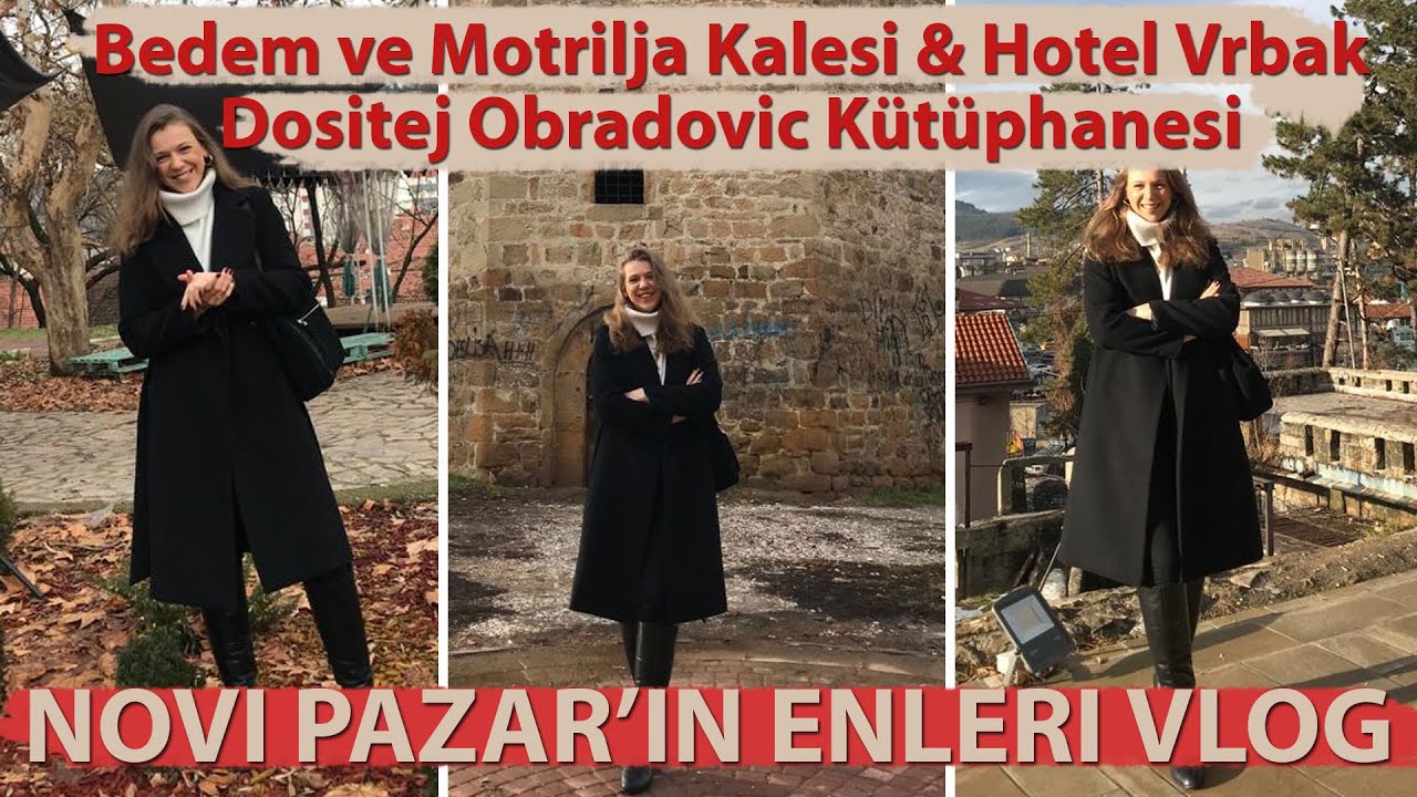 Novi Pazar vlog Şehir Parkı | Bedem ve Motrilja Kalesi & Dositej Obradović Kütüphanesi & Hotel Vrbak