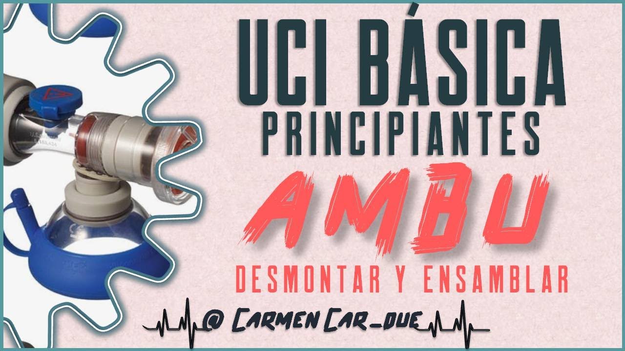 DESMONTAR, LIMPIAR Y ENSAMBLAR EL AMBU. BALÓN RESUCITADOR MANUAL