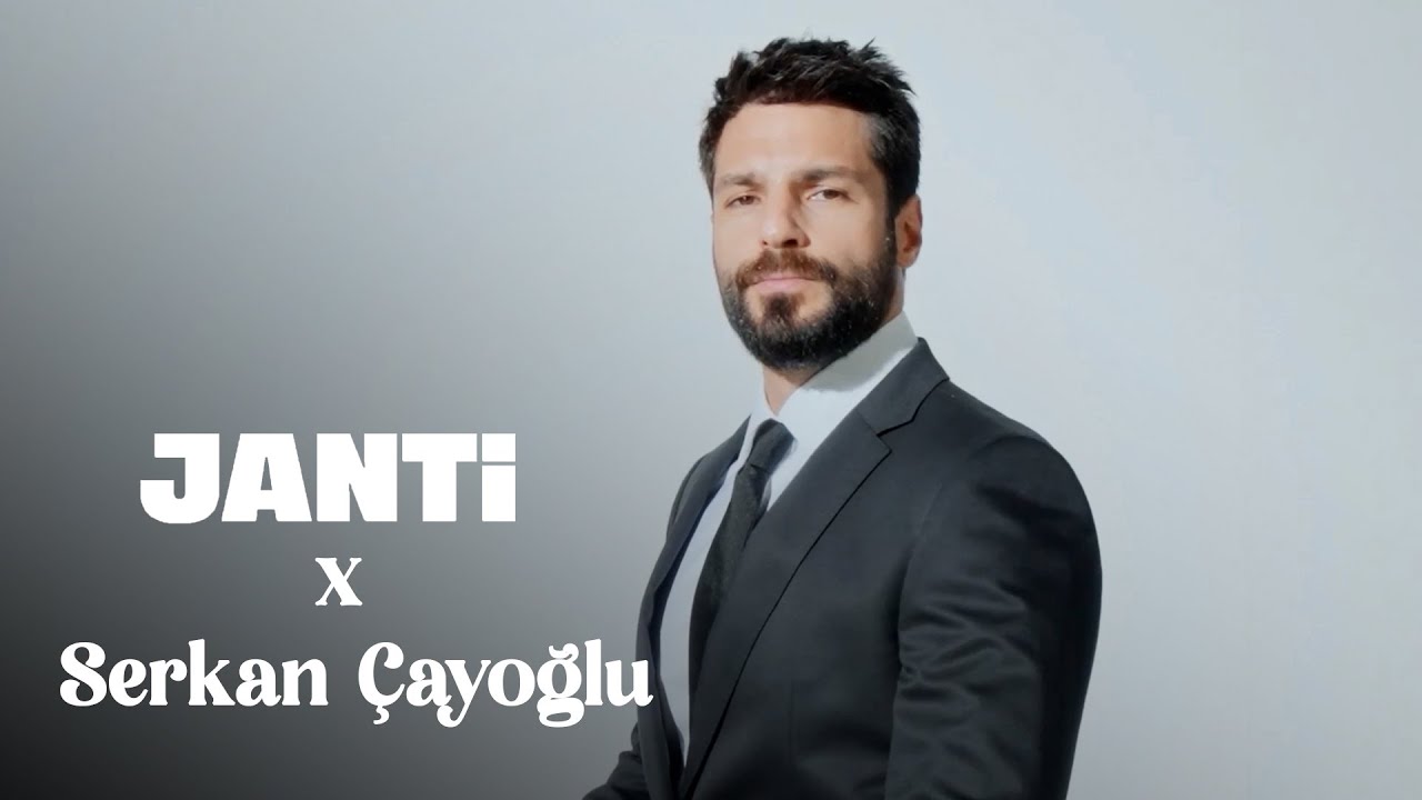 Janti x Serkan Çayoğlu