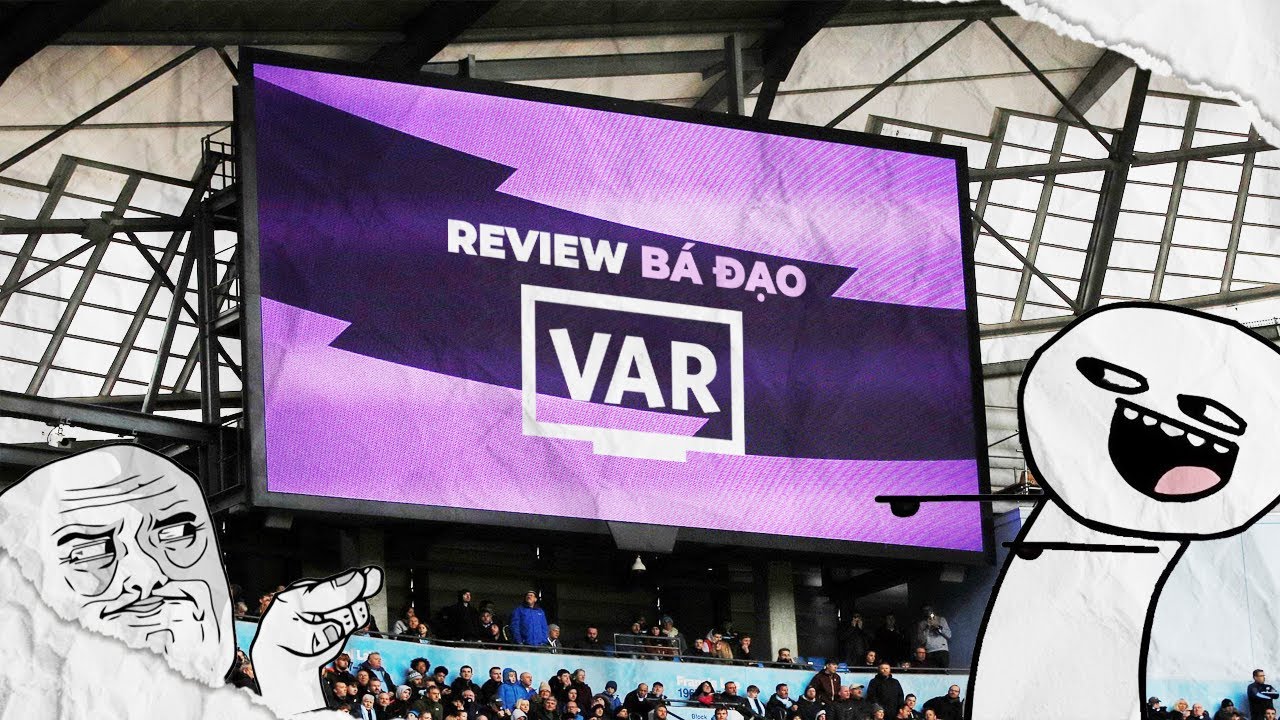 Review bá đạo - VAR