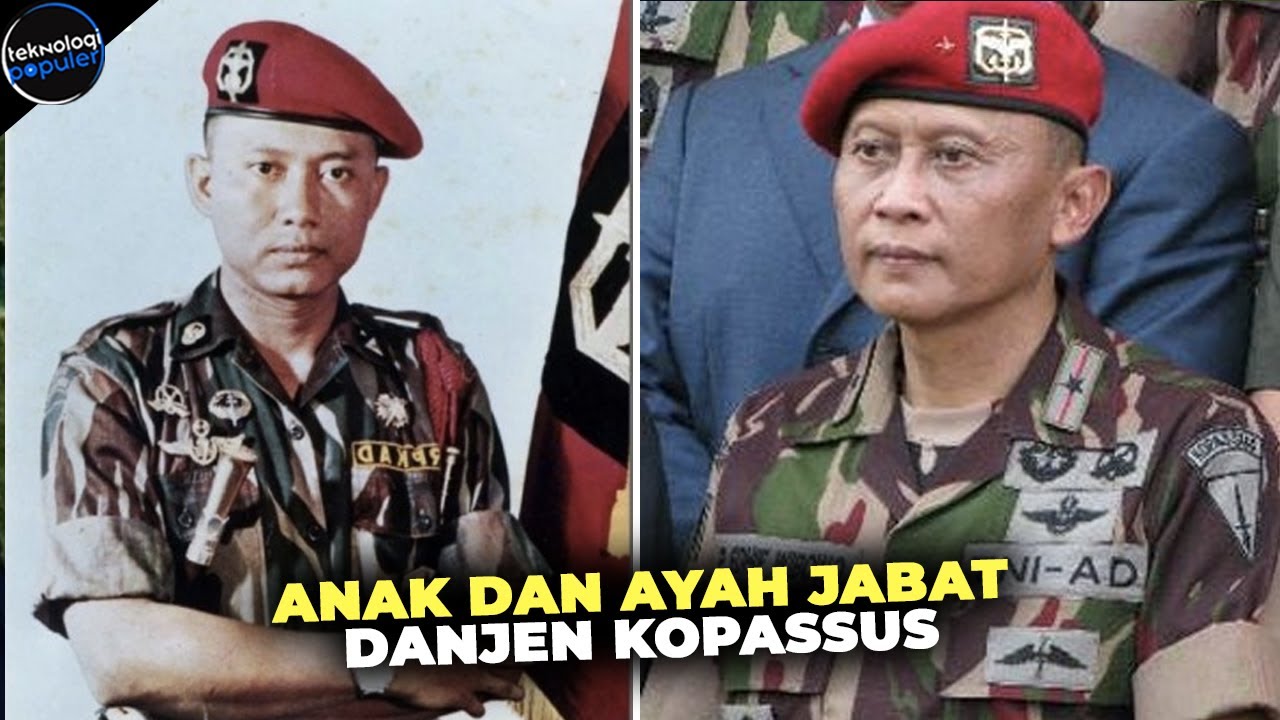 PERTAMA DALAM SEJARAH! Anak dan Ayah Menyandang Jabatan Danjen Kopassus