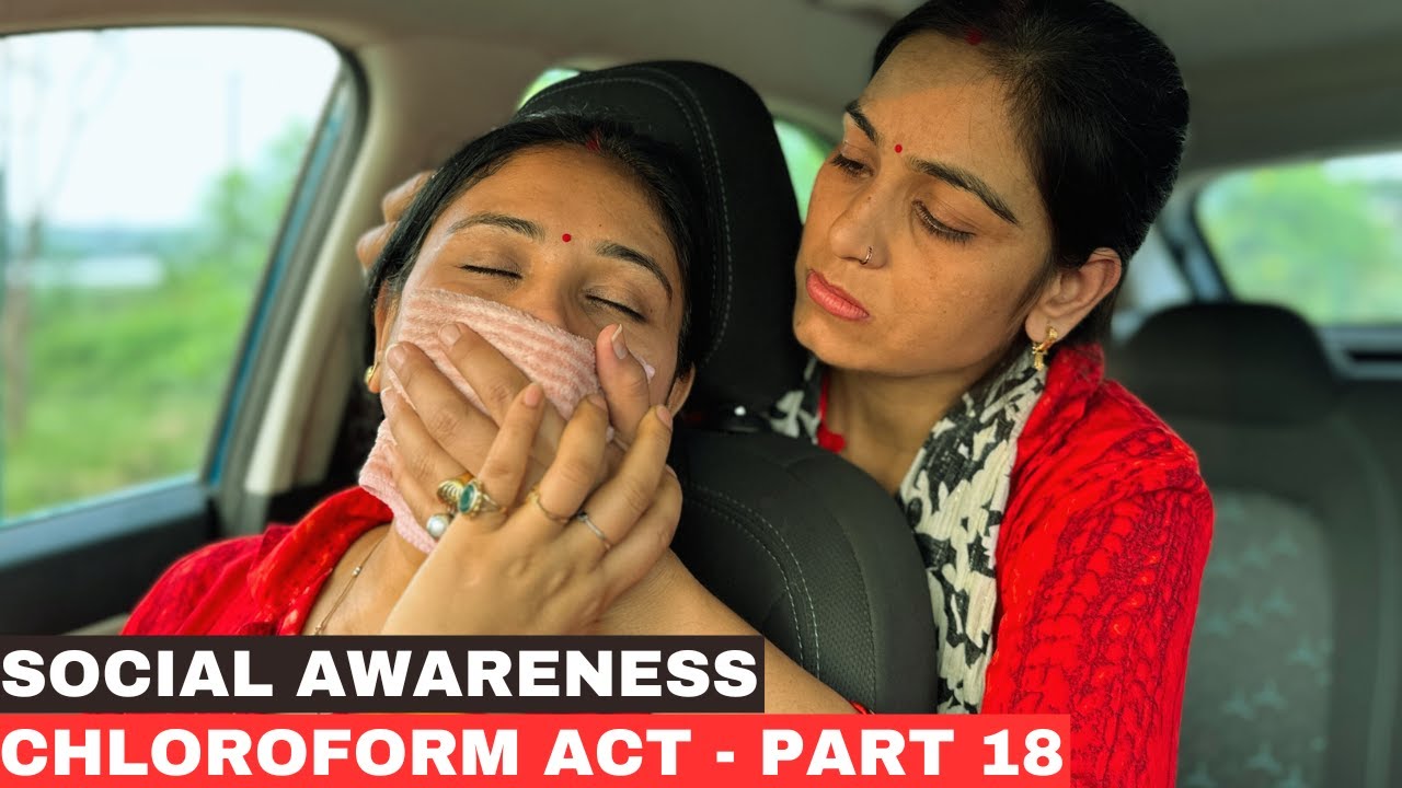 Social Awareness Chloroform Act - Part 18 | Chloroform Act Awareness #chloroformact #socialawareness