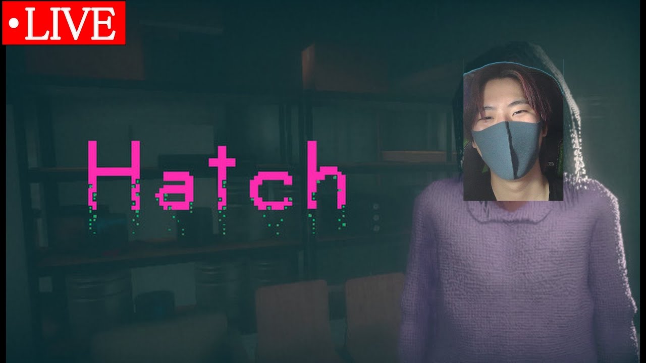 ホラーゲームやる【Hatch】