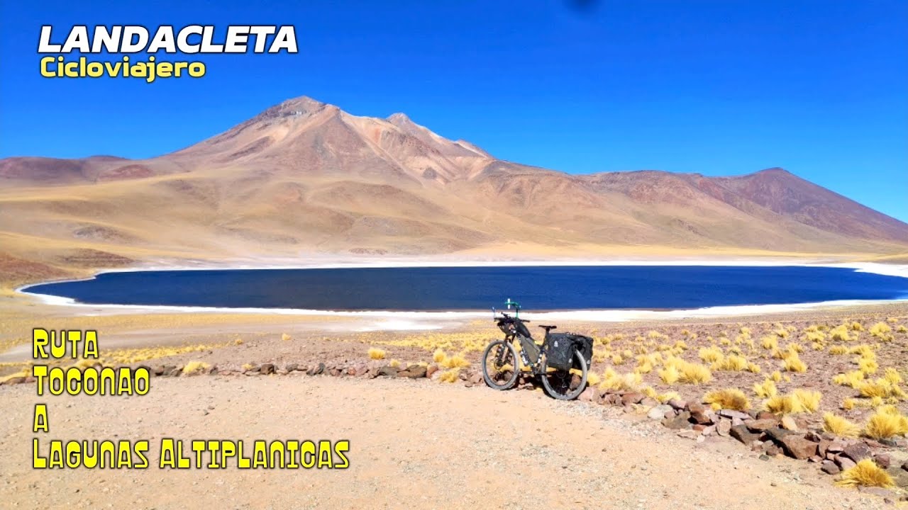 LandaCleta x Chile - Ruta Toconao - Lagunas Altiplanicas Miscanti, Miñiques #bicicleta