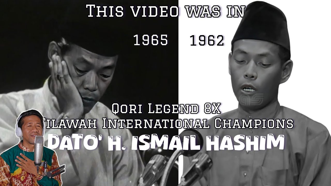 PENAMPILAN DATO' ISMAIL HASHIM DI TAHUN 1962 & 1965 SAAT AWAL RAIH GELAR JUARA TILAWAH ANTARBANGSA