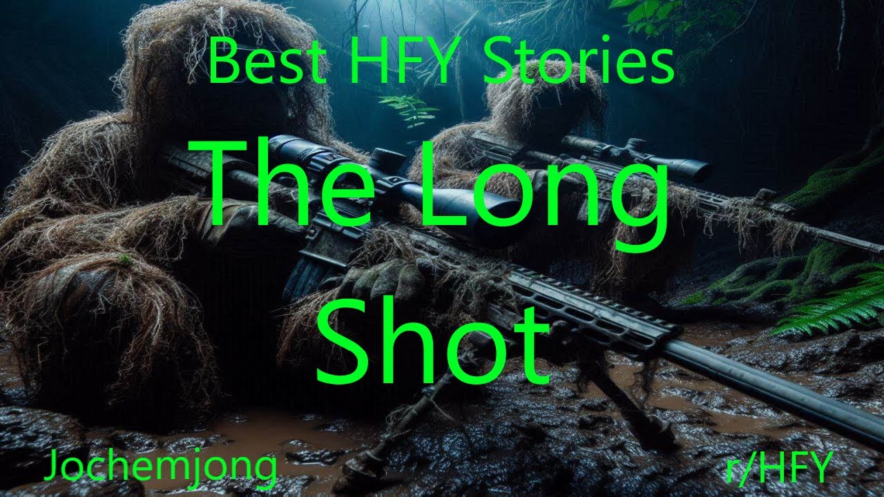 Best HFY Stories: The Long Shot
