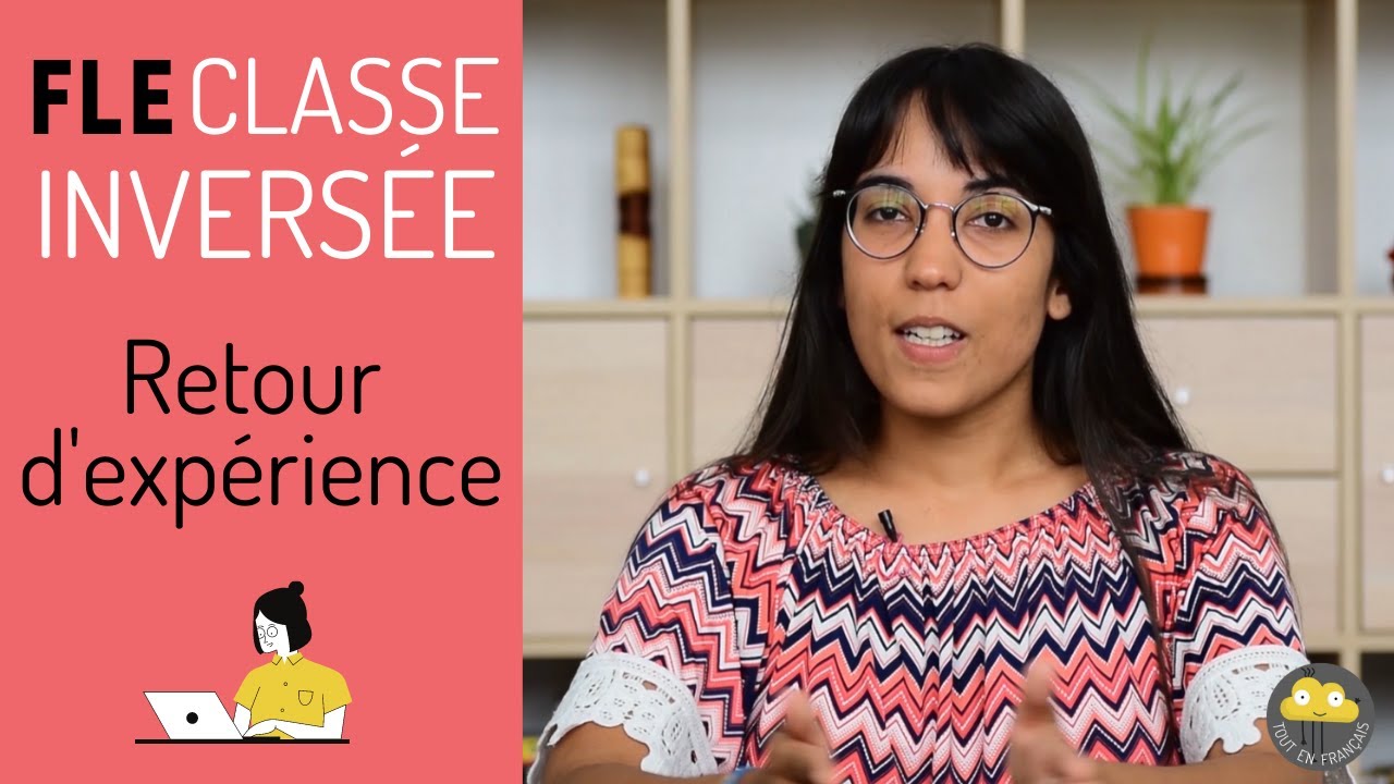 Mon retour d'expérience sur la classe inversée en FLE