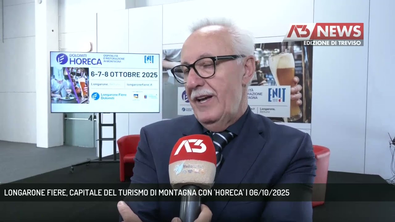 LONGARONE FIERE, CAPITALE DEL TURISMO DI MONTAGNA CON 'HORECA' | 06/10/2025
