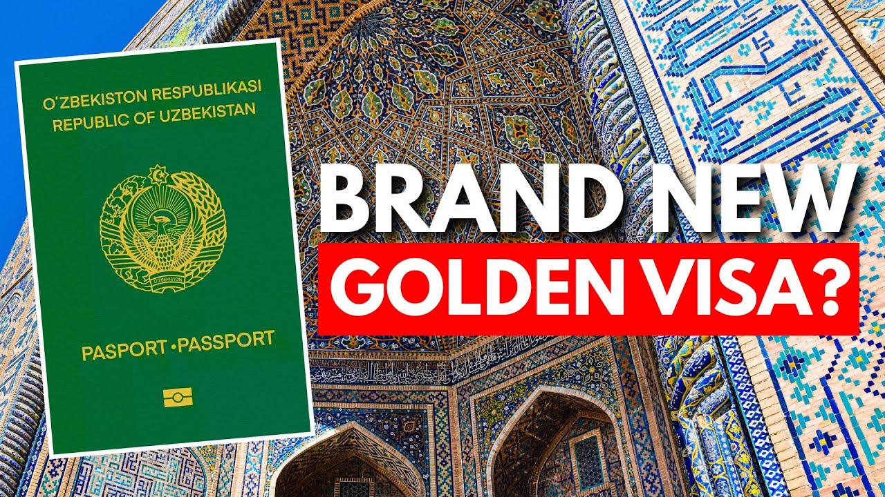 BREAKING: Uzbekistan Launches Golden Visa Programme