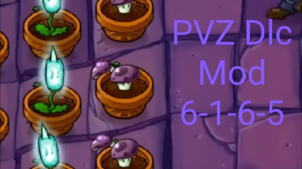 PVZ Dlc mod:Moon world:6-1-6-5 walkthrough