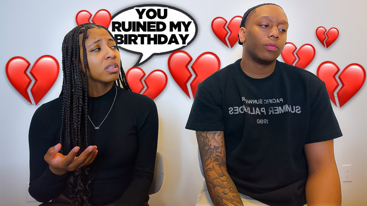 I BROKE UP WITH HER BEFORE HER BIRTHDAY…