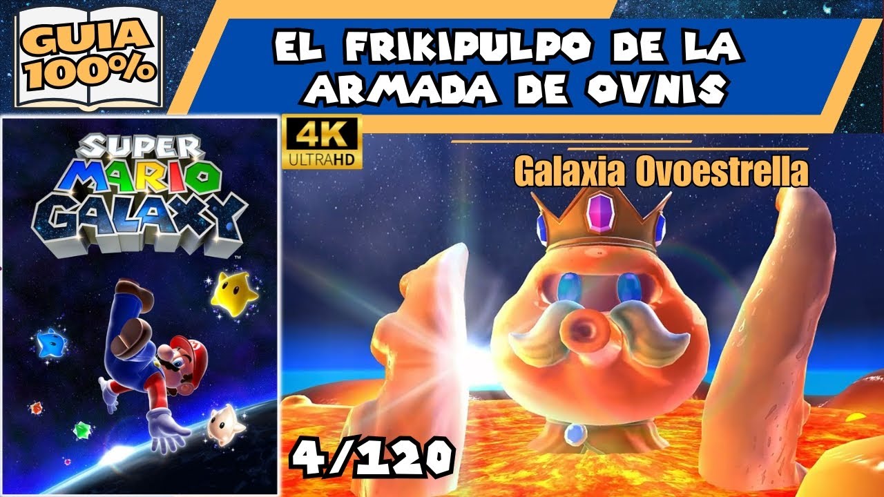 ⭐4/120⭐El Frikipulpo de la Armada de Ovnis (Guía 100%) SUPER MARIO GALAXY
