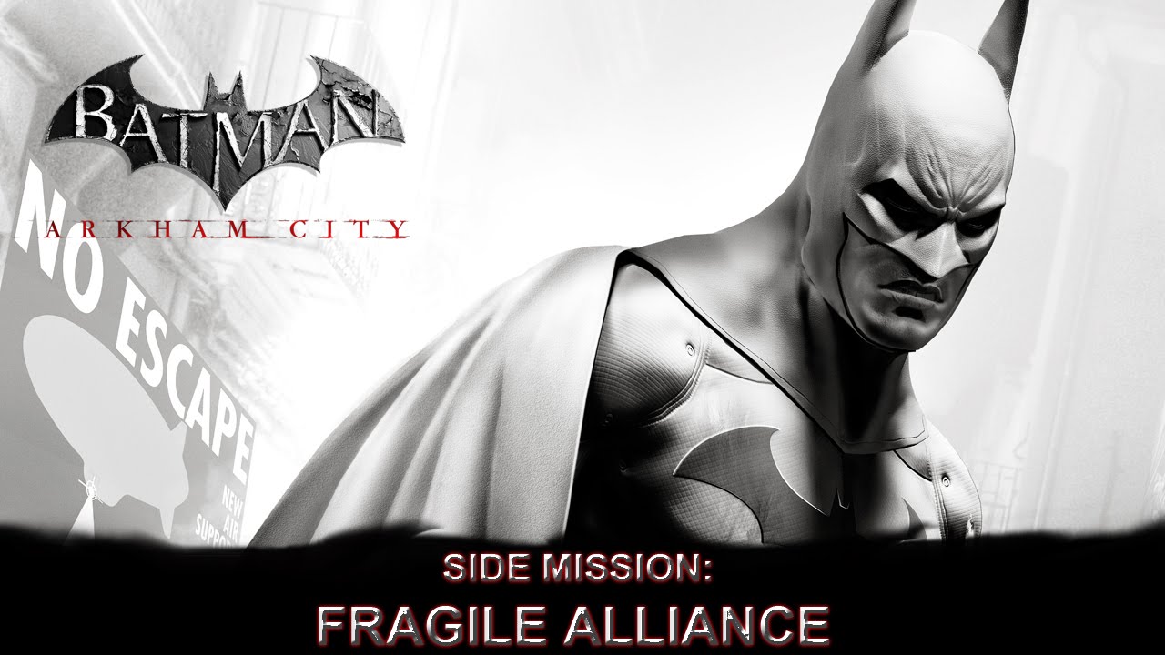 Batman: Arkham City - Side Mission: Fragile Alliance