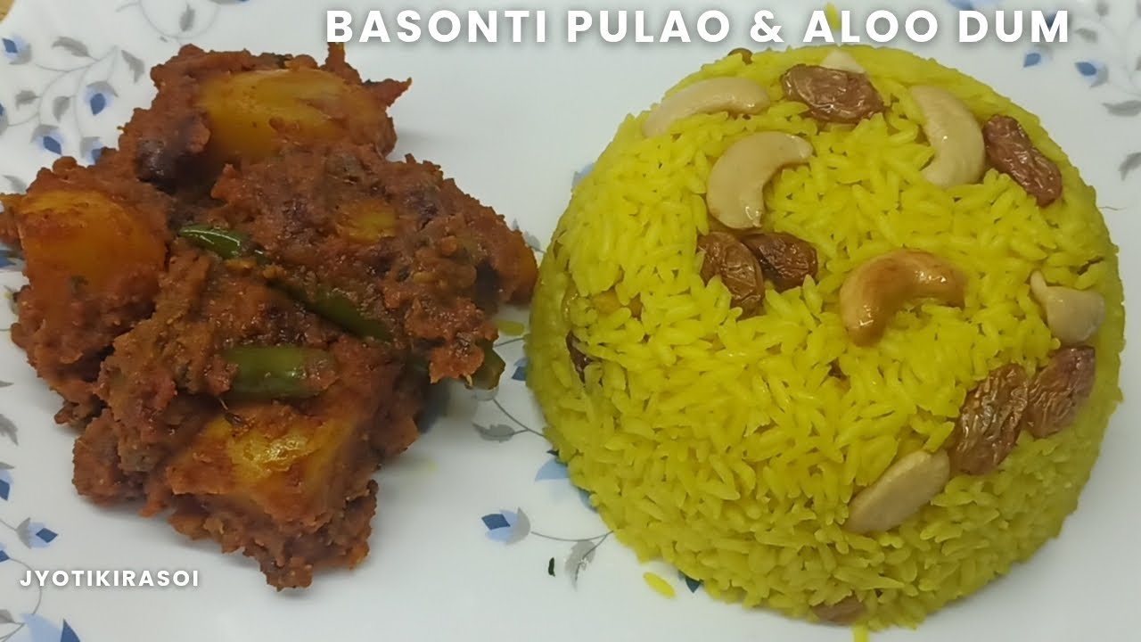 BASONTI PULAO WITH ALOO DUM /  Pure Veg and Delicious Recipe/ Basonti pulao & Aloo Dum/jyotikirasoi