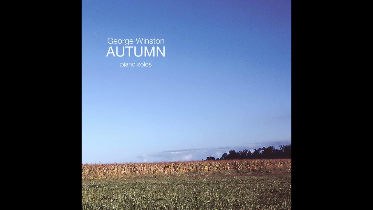 (In memory of) George Winston | Longing Love | AUTUMN 03