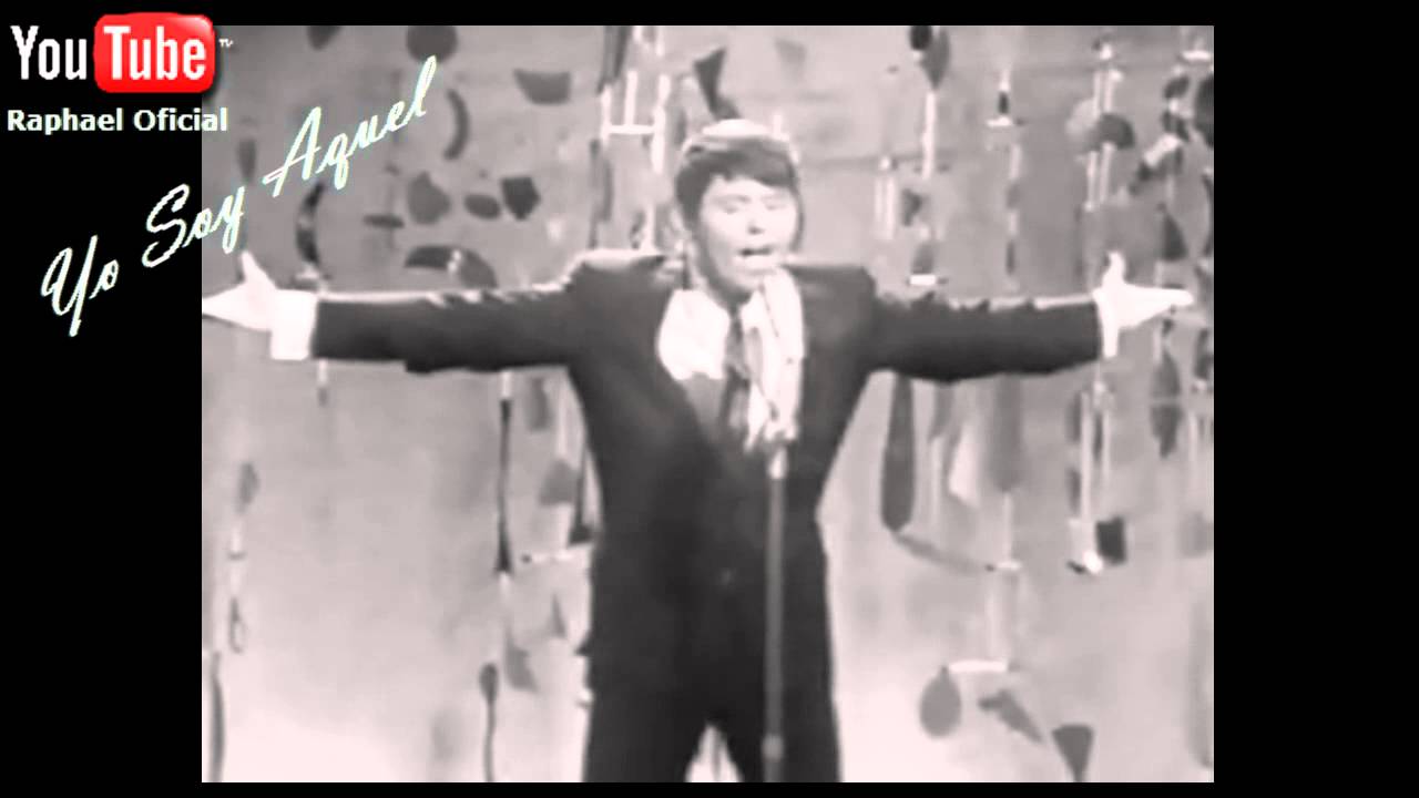 Yo Soy Aquel-RAPHAEL (Eurovisión 1966)