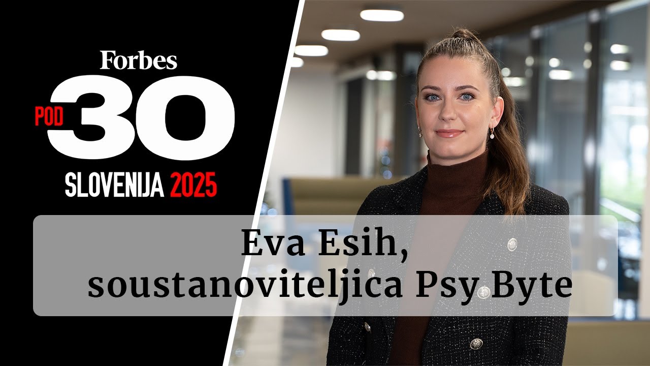 Forbes 30 pod 30: Eva Esih, PsyBit