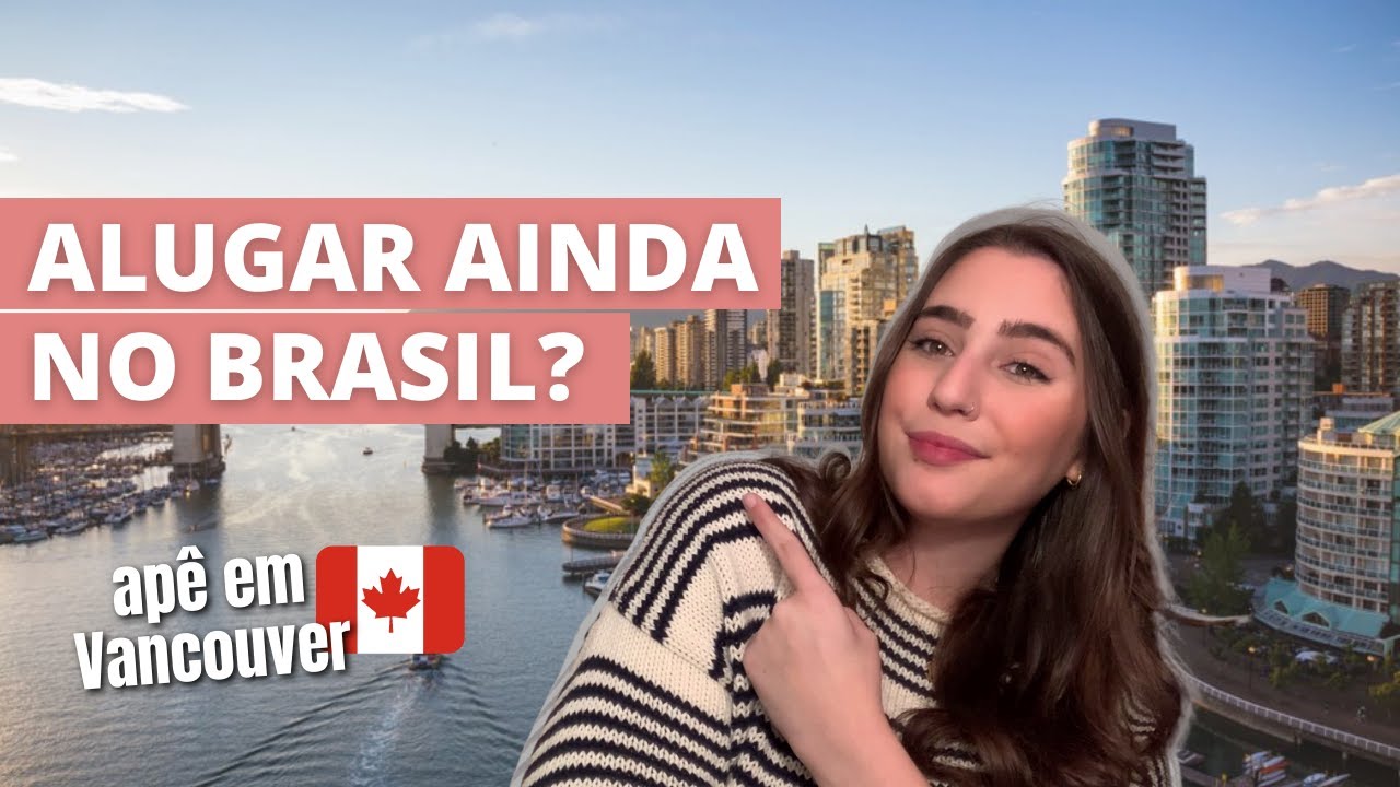Alugando APÊ em VANCOUVER, contratamos empresa? | NOSSA EXPERIÊNCIA