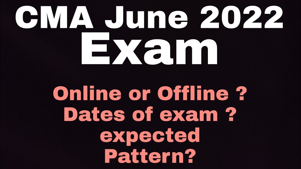 CMA June 2022 Exam