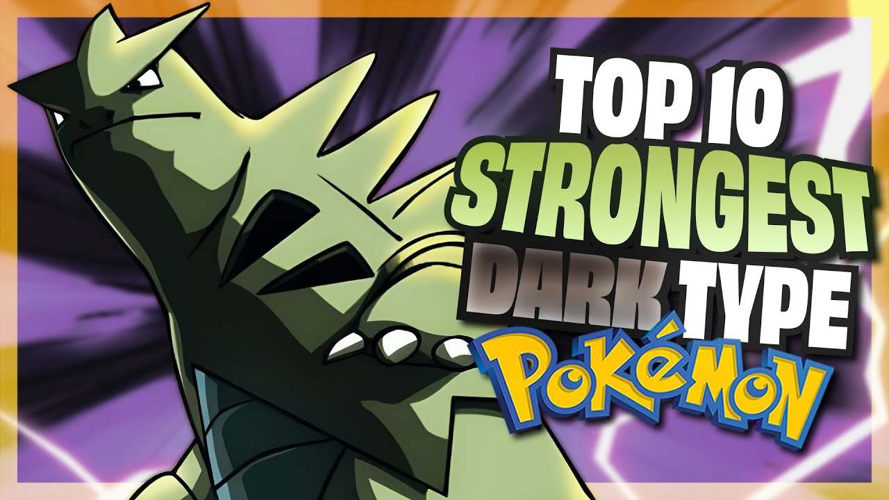 Top 10 STRONGEST Dark Type Pokemon | NO LEGENDARIES
