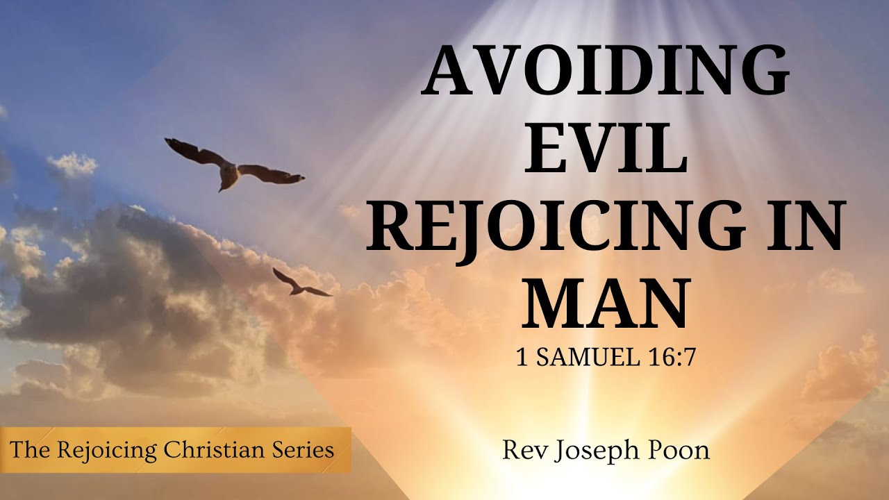 Avoiding Evil Rejoicing In&nbsp;Man - Prayer Meeting | 05 AUG 2025 | Rev Joseph Poon