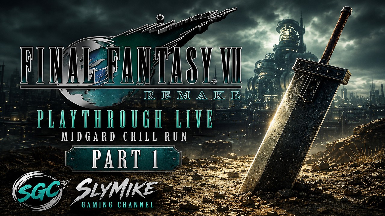 Late Night FF7 Remake Chill Run ⚔️ | Part 1 | Final Fantasy VII Remake Live | Sly Mike’s Gaming 🌿