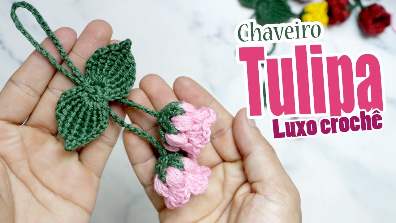 chaveiro tulipa luxo crochê
