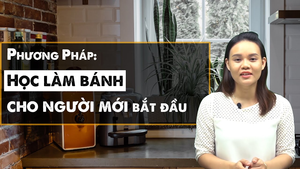 Học làm bánh có khó không? Từ A-Z định hướng cho người bắt đầu học làm bánh có kết quả & nhanh nhất