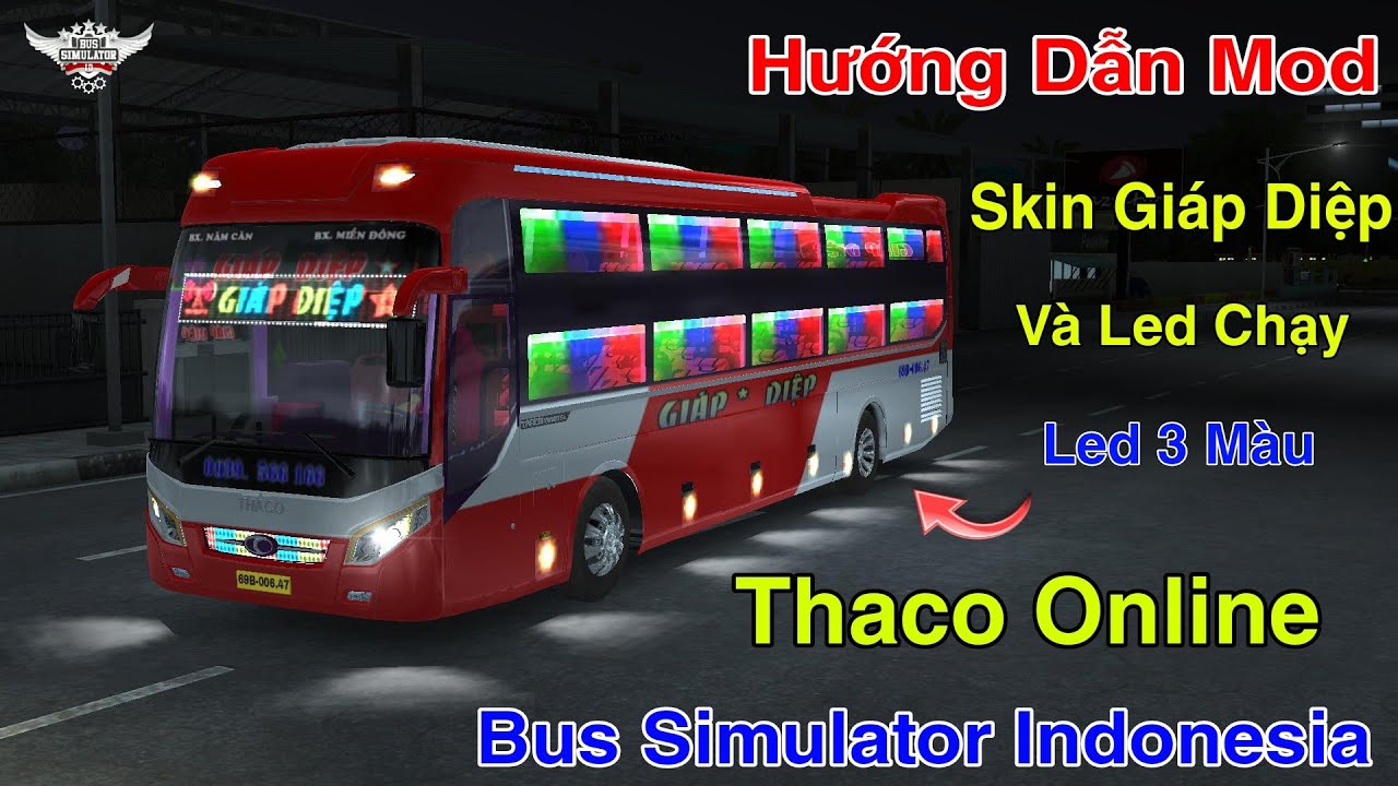 Hướng Dẫn Mod Skin Giáp Diệp Và Led 3 Màu Thaco Online Trên Bus Simulator Indonesia Chi Tiết