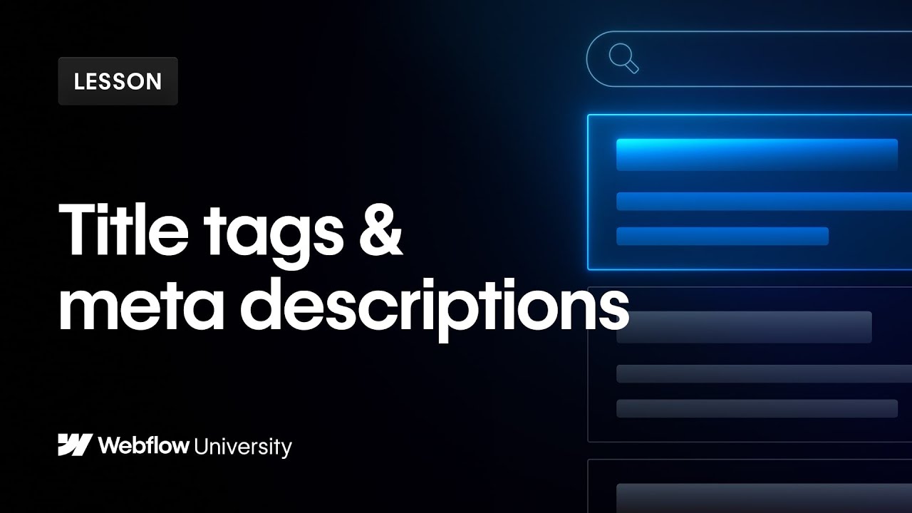 Craft title tags & meta descriptions that actually work &mdash;&nbsp;Webflow tutorial